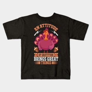 An Attitude Of Gratitude Brings Great Things Kids T-Shirt